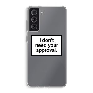 Don't need approval: Samsung Galaxy S21 FE Transparant Hoesje