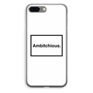 Ambitchious: iPhone 8 Plus Transparant Hoesje