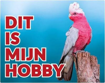 Roze Kaketoe Waakbord - Dit is mijn Hobby Roze Kaketoe Waakbord - Dit is mijn Hobby