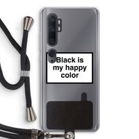 Black is my happy color: Xiaomi Mi Note 10 Pro Transparant Hoesje met koord