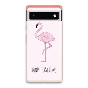 Pink positive: Google Pixel 6 Transparant Hoesje