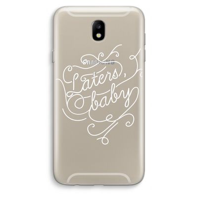 Laters, baby: Samsung Galaxy J7 (2017) Transparant Hoesje