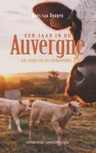 Reisverhaal Een jaar in de Auvergne | Hans van Dongen