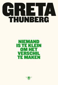 Niemand is te klein om het verschil te maken - Greta Thunberg - ebook