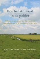 Hoe het stil werd in de polder (Paperback)