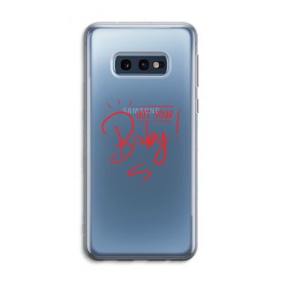 Not Your Baby: Samsung Galaxy S10e Transparant Hoesje