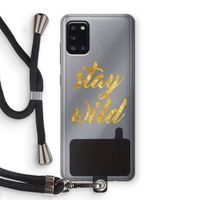 Stay wild: Samsung Galaxy A31 Transparant Hoesje met koord