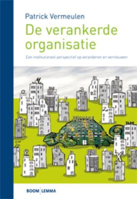 De verankerde organisatie (Paperback)