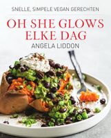 Oh She Glows - Elke dag - Angela Liddon - ebook