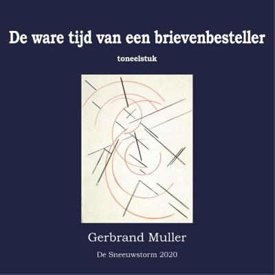 De ware tijd van een brievenbesteller (Paperback)