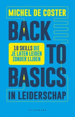 Back to basics in leiderschap (Paperback)