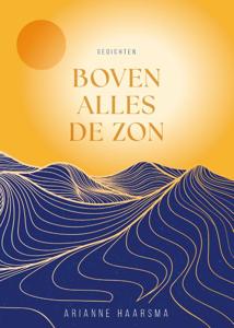 Boven alles de zon (Hardback)