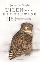 Uilen van het eeuwige ijs - Jonathan C. Slaght - ebook