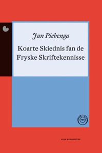 Koarte skiednis fan de Fryske skriftekennisse - Jan Tjittes Piebenga - ebook