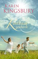 Kostbaar geschenk - Karen Kingsbury - ebook