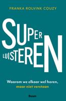Superluisteren - Franka Rolvink Couzy - ebook