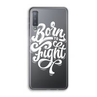 Born to Fight: Samsung Galaxy A7 (2018) Transparant Hoesje