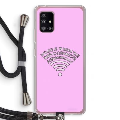 Home Is Where The Wifi Is: Samsung Galaxy A51 5G Transparant Hoesje met koord