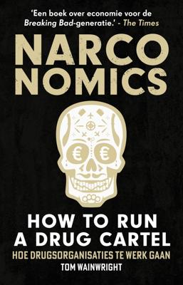 Narconomics: How to Run a Drug Cartel - Tom Wainwright - ebook