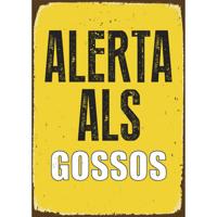 Plaat Magnet & Steel Alerta als Gossos 14,8 x 21 cm
