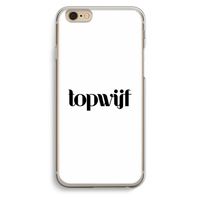 Topwijf Wit: iPhone 6 / 6S Transparant Hoesje