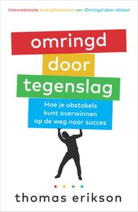 Omringd door Tegenslag - Relaties en persoonlijke ontwikkeling - Spiritueelboek.nl