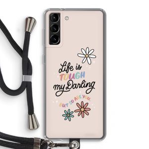 Tough Life: Samsung Galaxy S21 Plus Transparant Hoesje met koord