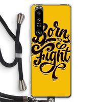 Born to Fight: Sony Xperia 1 III Transparant Hoesje met koord