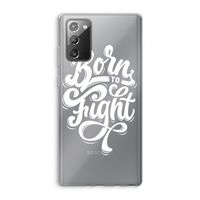 Born to Fight: Samsung Galaxy Note 20 / Note 20 5G Transparant Hoesje