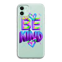 Be Kind: iPhone 11 Transparant Hoesje