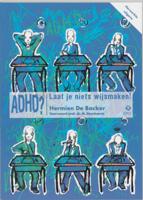 ADHD? Laat je niets wijsmaken! (Paperback)