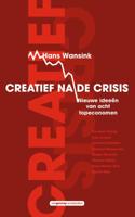 Creatief na de crisis (Paperback)