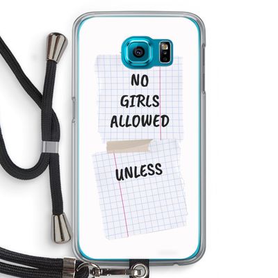 No Girls Allowed Unless: Samsung Galaxy S6 Transparant Hoesje met koord
