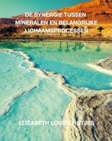 De synergie tussen mineralen en belangrijke lichaamsprocessen (Paperback) De synergie tussen mineralen en belangrijke lichaamsprocessen (Paperback)
