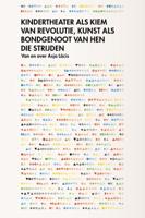 Kindertheater als kiem van revolutie, kunst als bondgenoot van hen die strijden (Paperback)