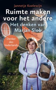 Ruimte maken voor het andere - Marjan Slob, Jannetje Koelewijn - ebook