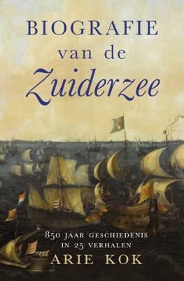 Biografie van de Zuiderzee (Paperback)