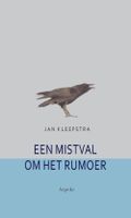 Een mistval om het rumoer - Jan Kleefstra - ebook