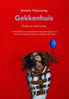 Gekkenhuis, to be or not to be (Paperback)