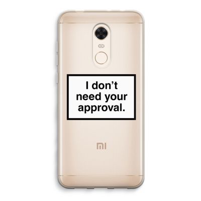 Don't need approval: Xiaomi Redmi 5 Transparant Hoesje