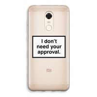 Don't need approval: Xiaomi Redmi 5 Transparant Hoesje