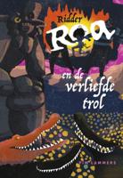 Ridder Roa en de verliefde trol (Hardback)