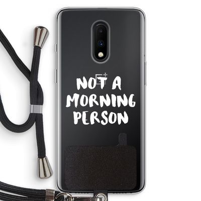 Morning person: OnePlus 7 Transparant Hoesje met koord
