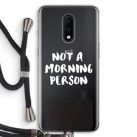 Morning person: OnePlus 7 Transparant Hoesje met koord
