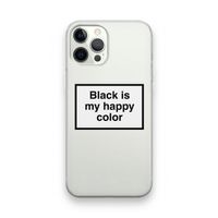 Black is my happy color: iPhone 12 Pro Transparant Hoesje