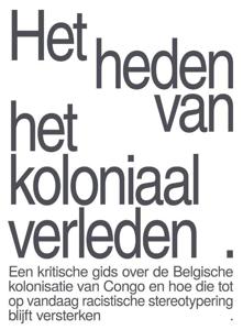 Het heden van het koloniaal verleden (Hardback)