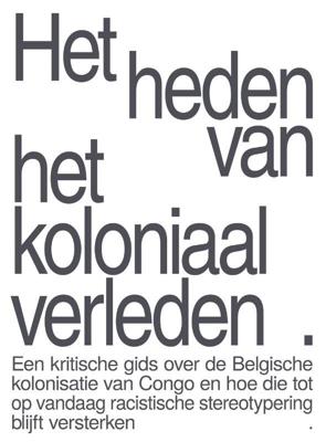 Het heden van het koloniaal verleden (Hardback)
