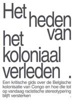 Het heden van het koloniaal verleden (Hardback)