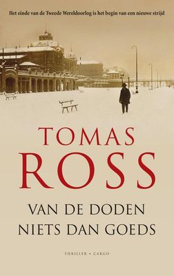 Van de doden niets dan goeds - Tomas Ross - ebook