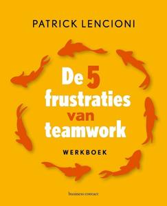 De 5 frustraties van teamwork - werkboek (Paperback)